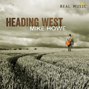 Heading West by Mike Howe